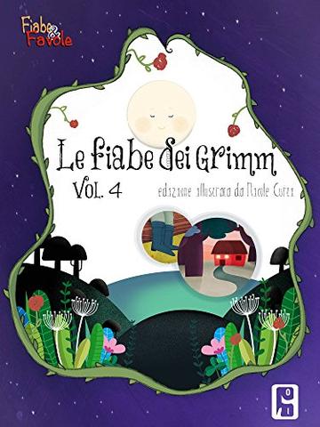 Le favole dei fratelli Grimm vol 4: Edizione illustrata